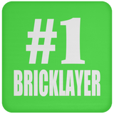 Number One #1 Bricklayer - Drink Coaster