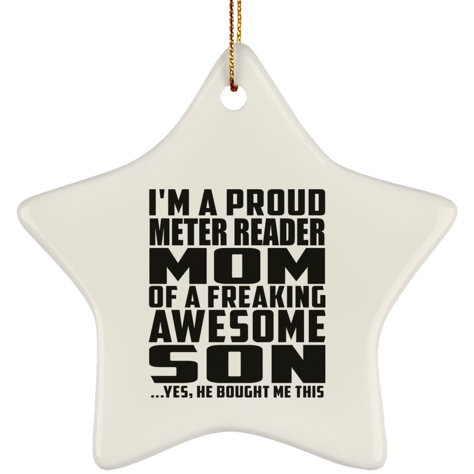 Proud Meter Reader Mom Of Awesome Son - Star Ornament
