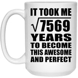 87th Birthday Took Square Root of 7569 Years To Awesome - 15oz Coffee Mug
