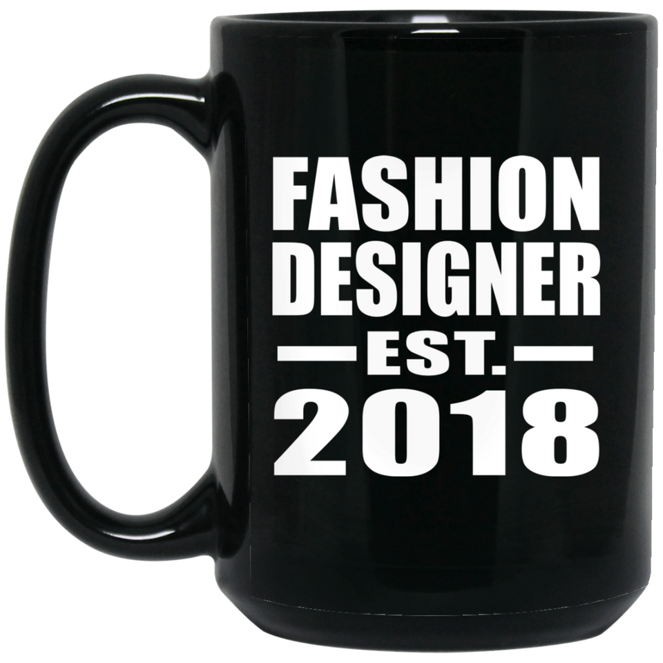 Fashion Designer Established EST. 2018 - 15 Oz Coffee Mug Black