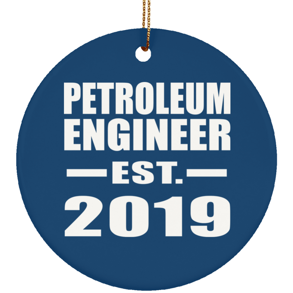 Petroleum Engineer Established EST. 2019 - Circle Ornament