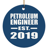 Petroleum Engineer Established EST. 2019 - Circle Ornament