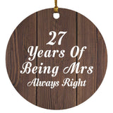 27th Anniversary 27 Years Of Being Mrs Always Right - Circle Ornament D