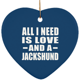 All I Need Is Love And A Jackshund - Heart Ornament
