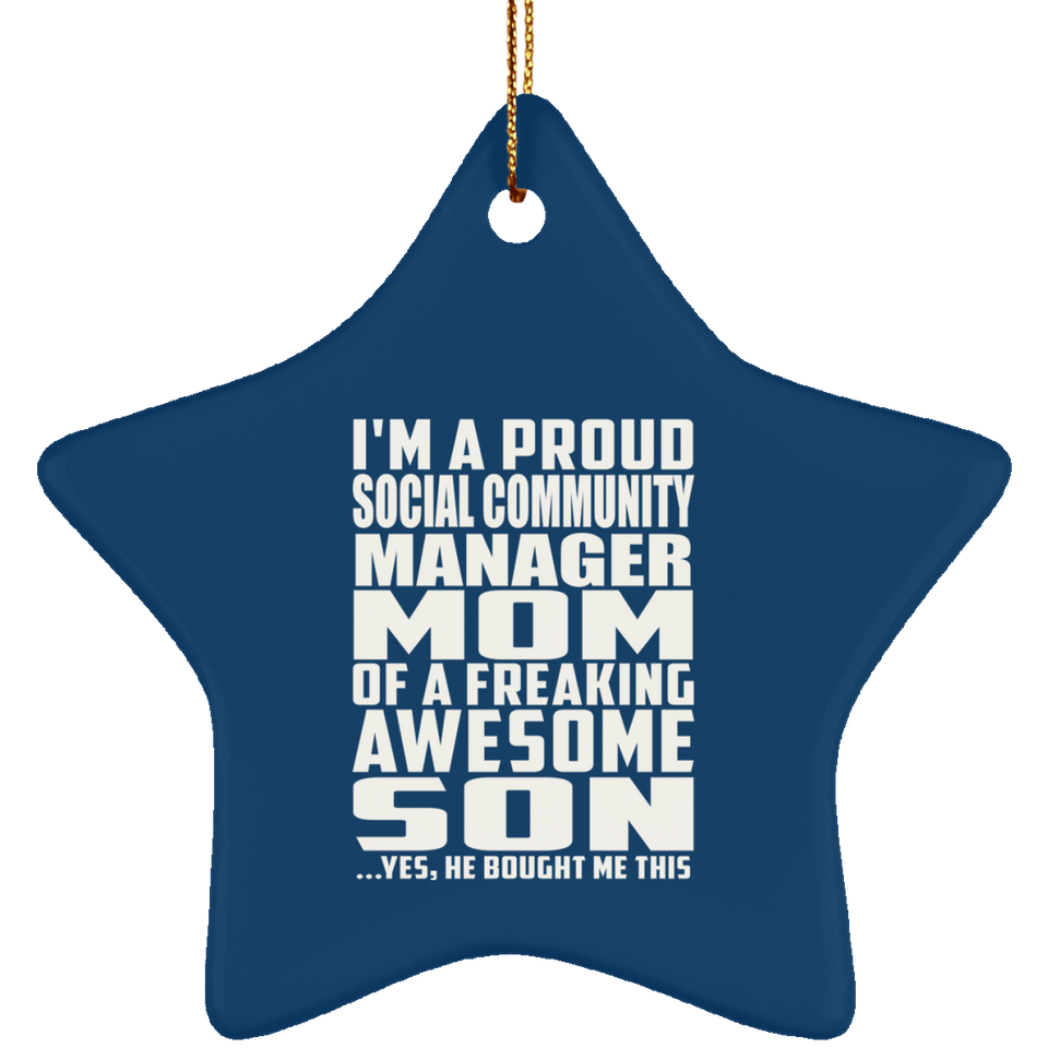 Proud Social Community Manager Mom Of Awesome Son - Star Ornament