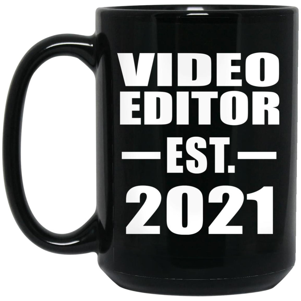 Video Editor Established EST. 2021 - 15oz Coffee Mug Black