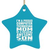 Proud Computer Technician Mom Of Awesome Son - Star Ornament
