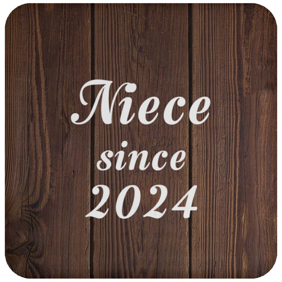Niece Since 2024 - Drink Coaster D