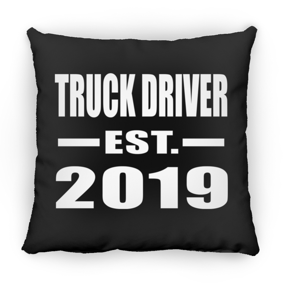 Truck Driver Established EST. 2019 - Throw Pillow Black