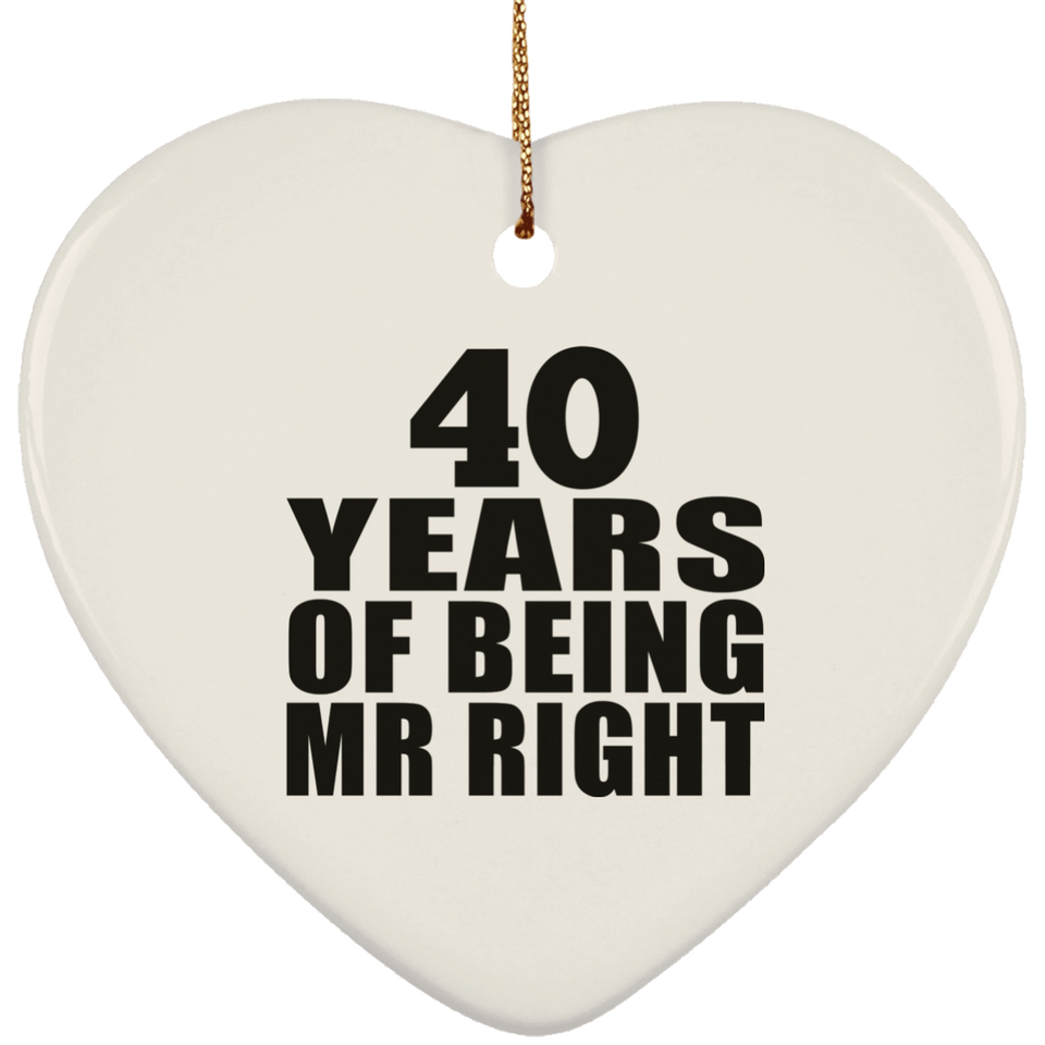 40th Anniversary 40 Years Of Being Mr Right - Heart Ornament