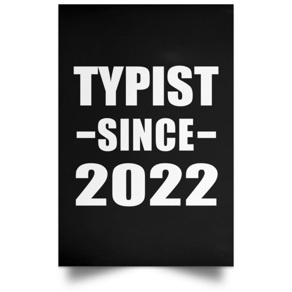Typist Since 2022 - Poster Portrait