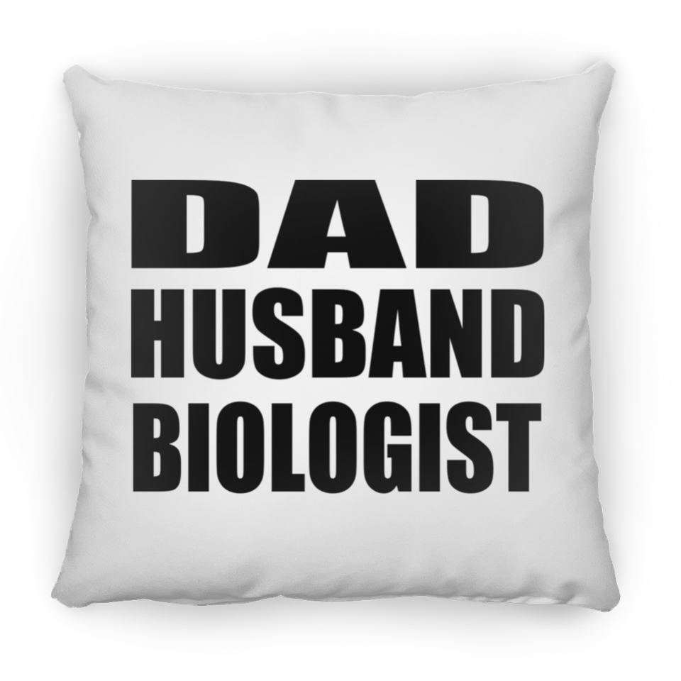 Dad Husband Biologist - Throw Pillow