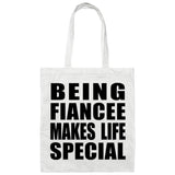 Being Fiancee Makes Life Special - Tote Bag White