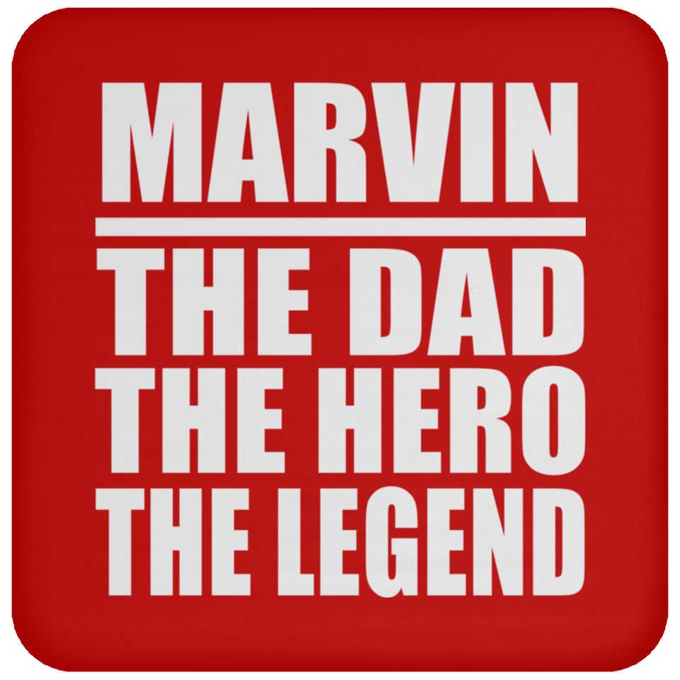 Marvin The Dad The Hero The Legend - Drink Coaster