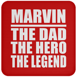 Marvin The Dad The Hero The Legend - Drink Coaster