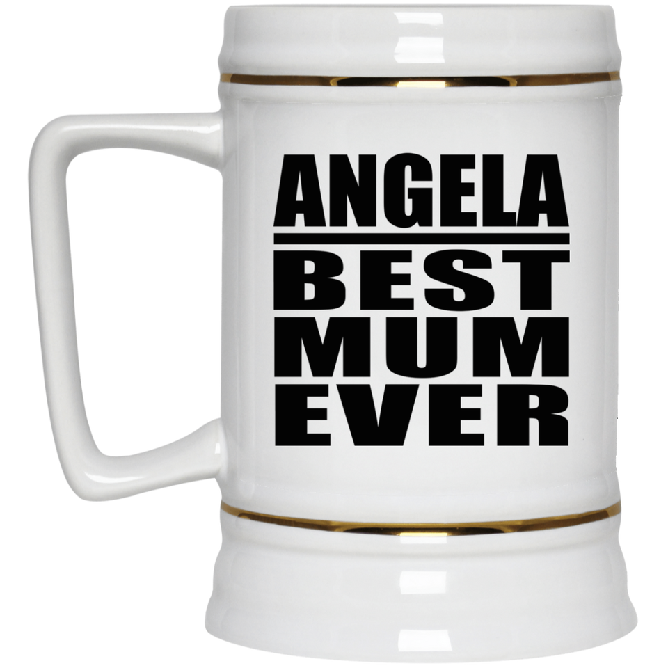 Angela Best Mum Ever - Beer Stein