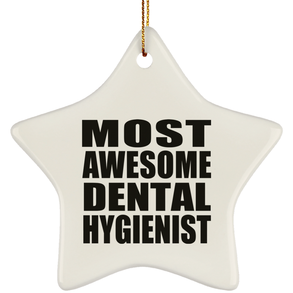 Most Awesome Dental Hygienist - Star Ornament