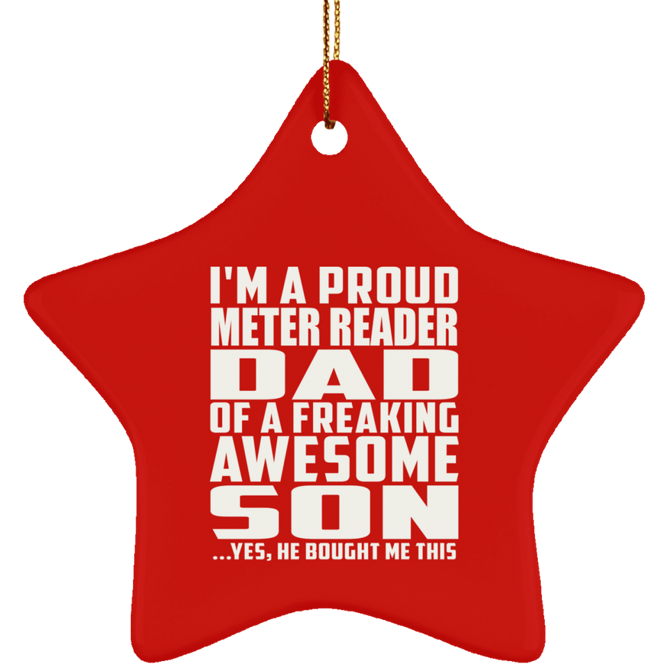Proud Meter Reader Dad Of Awesome Son - Star Ornament