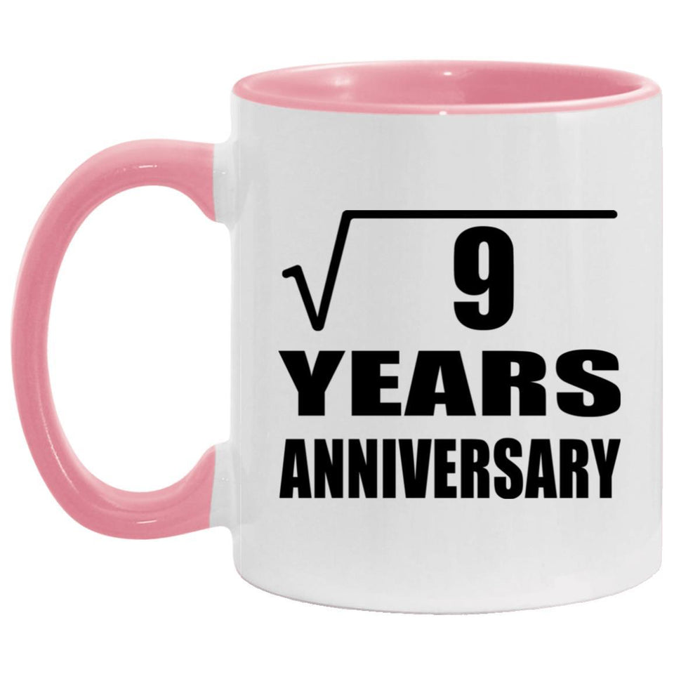 3rd Anniversary Square Root of 9 Years Anniversary - 11oz Accent Mug Pink
