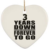 3rd Anniversary 3 Years Down Forever to Go - Heart Ornament