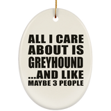 All I Care About Is Greyhound - Oval Ornament