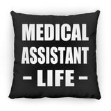 Medical Assistant Life - Throw Pillow Black