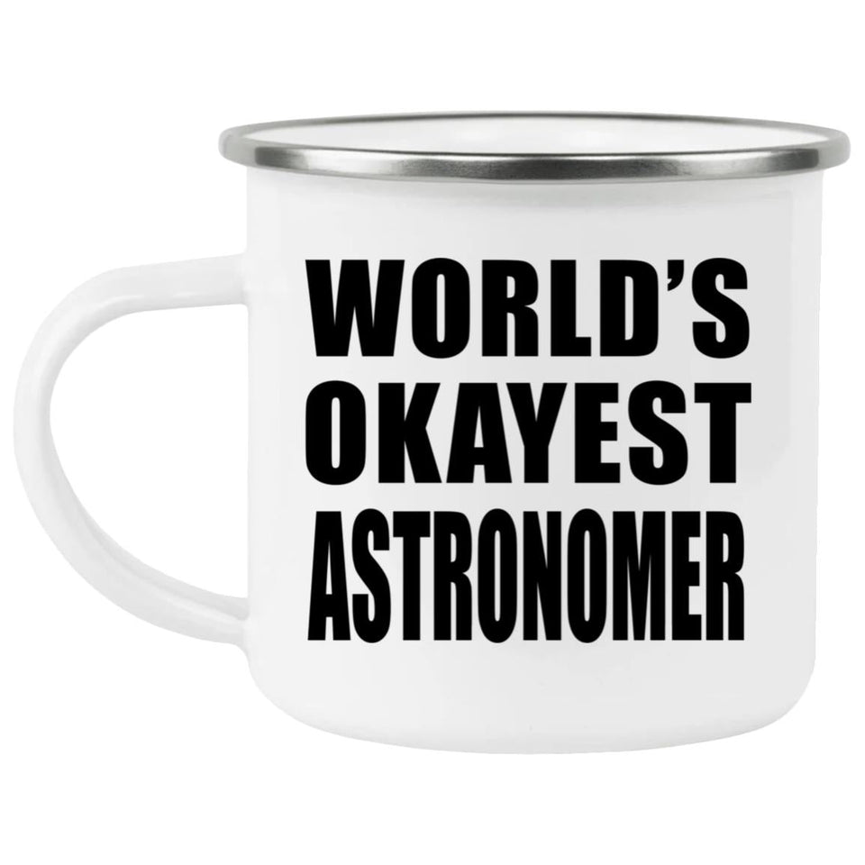 World's Okayest Astronomer - 12oz Camping Mug