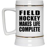 Field Hockey Makes Life Complete - Beer Stein