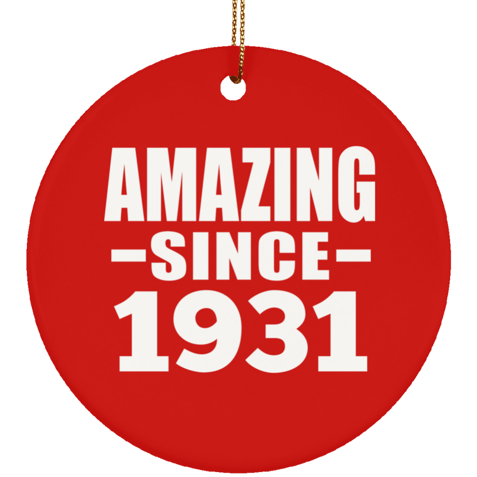 93rd Birthday Amazing Since 1931 - Circle Ornament