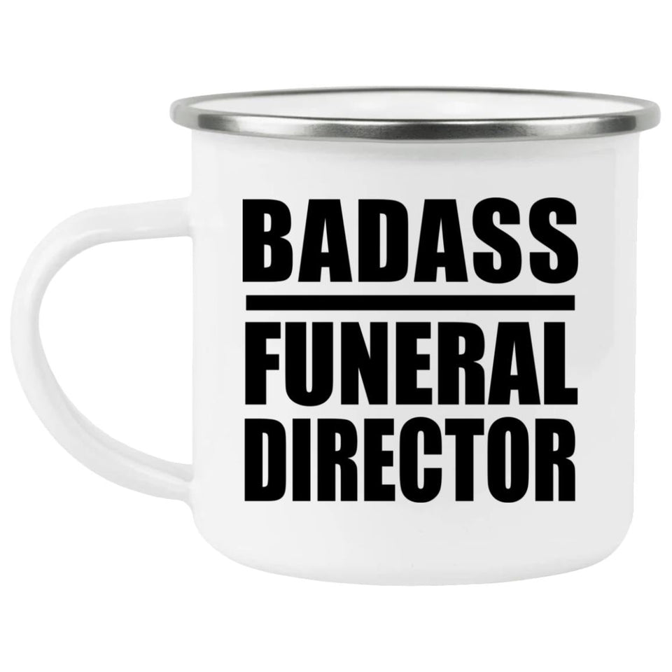 Badass Funeral Director - 12oz Camping Mug