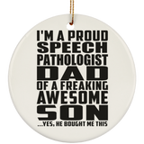 Proud Speech Pathologist Dad Of Awesome Son - Circle Ornament