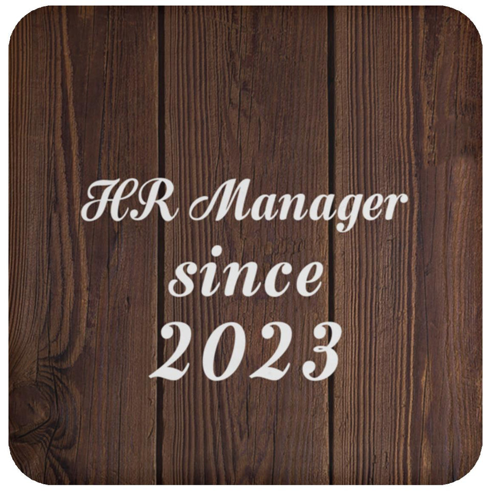 HR Manager Since 2023 - Drink Coaster D