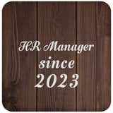HR Manager Since 2023 - Drink Coaster D