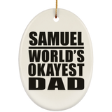 Samuel World's Okayest Dad - Oval Ornament