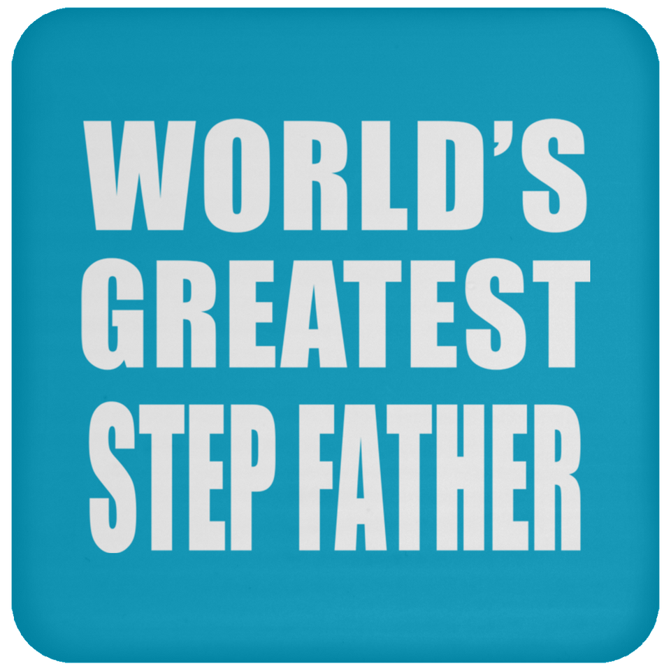 World's Greatest Step Father - Drink Coaster