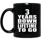 3rd Anniversary 3 Years Down Lifetime To Go - 11 Oz Coffee Mug Black