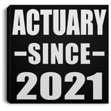 Actuary Since 2021 - Canvas Square