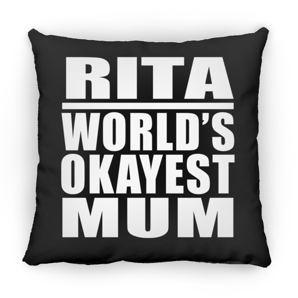 Rita World's Okayest Mum - Throw Pillow Black
