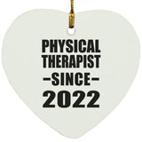 Physical Therapist Since 2022 - Heart Ornament