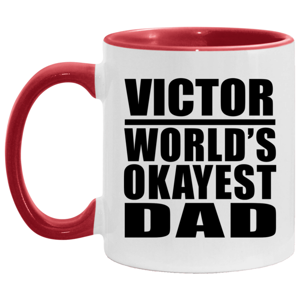Victor World's Okayest Dad - 11oz Accent Mug Red