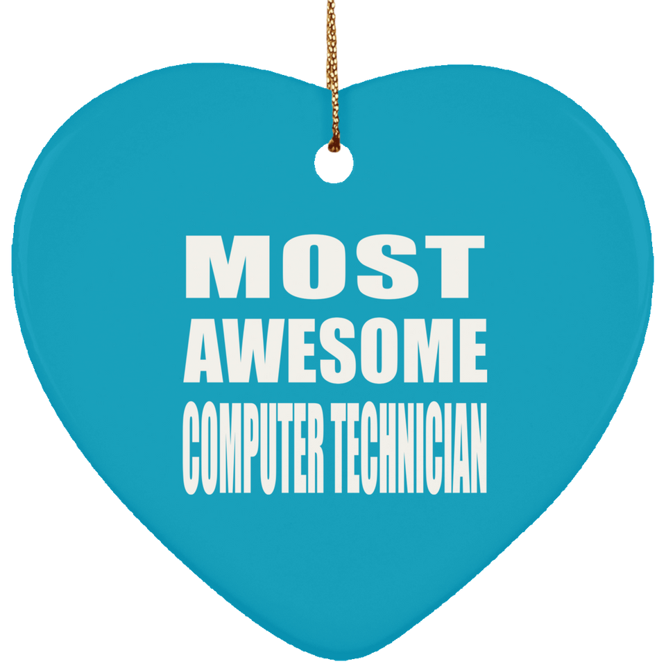 Most Awesome Computer Technician - Heart Ornament