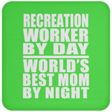 Recreation Worker By Day World's Best Mom By Night - Drink Coaster