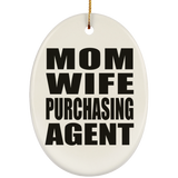 Mom Wife Purchasing Agent - Oval Ornament