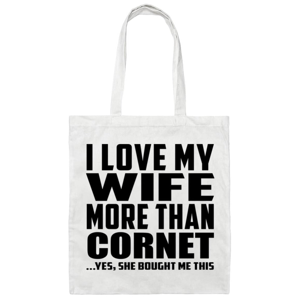 I Love My Wife More Than Cornet - Tote Bag White