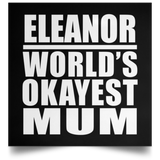 Eleanor World's Okayest Mum - Poster Square