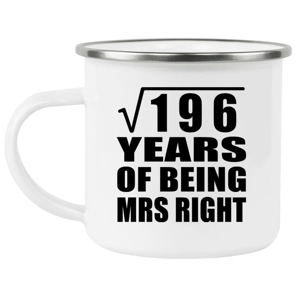 14th Anniversary Square Root of 196 Years of Being Mrs Right - 12oz Camping Mug