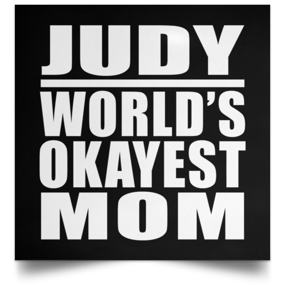 Judy World's Okayest Mom - Poster Square