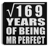 13th Anniversary Square Root of 169 Years of Mr Perfect - Canvas Square