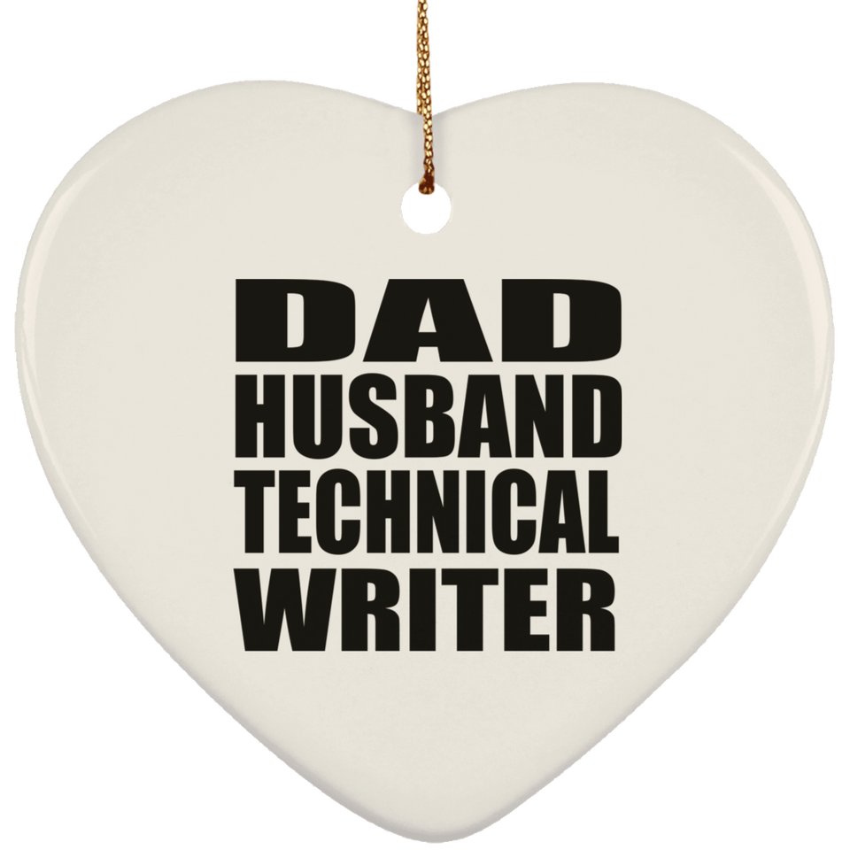 Dad Husband Technical Writer - Heart Ornament