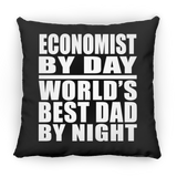 Economist By Day World's Best Dad By Night - Throw Pillow Black